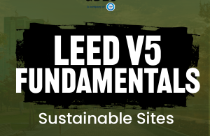 LEED v5 Fundamentals Sustainable Sites