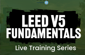 LEED v5 Fundamentals Live Training Series