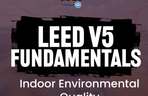 LEED v5 Fundamentals Indoor Environmental Quality